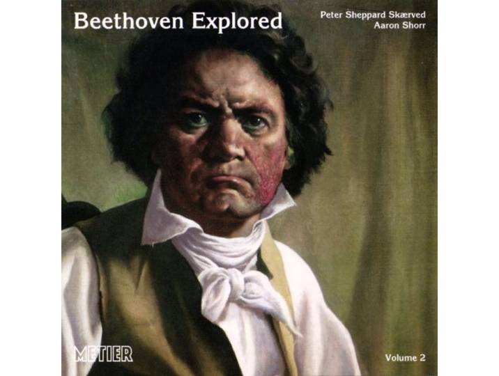 Skaerved, P. S & Shorr, A. - Beethoven: Explored, Volume 2