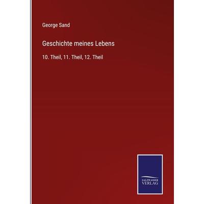 Geschichte meines Lebens, Gebundene Ausgabe von George Sand, Outlook, 978-3-375-07113-4