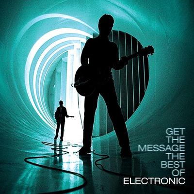 Get The Message-The Best Of Electronic - Electronic, CD