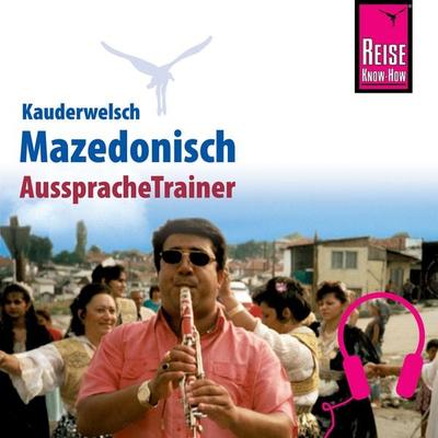 Reise Know-How Kauderwelsch AusspracheTrainer Mazedonisch - Elena Engelbrecht, Audio, 9783958520882