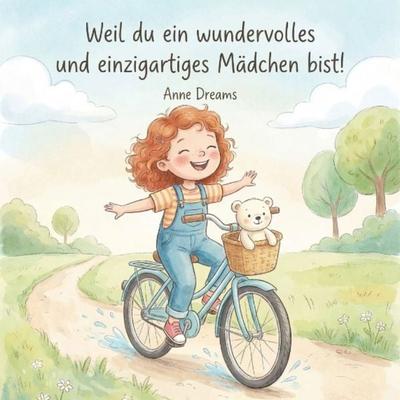 Weil du ein wundervolles und einzigartiges Mädchen bist! - Anne Dreams, Audio, 9783695631957