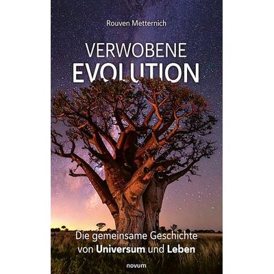 Verwobene Evolution, Taschenbuch von Rouven Metternich, Novum Verlag, 978-3-7116-0873-4