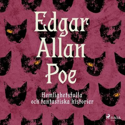 Hemlighetsfulla och fantastiska historier - Edgar Allan Poe, Audio, 9788711713204