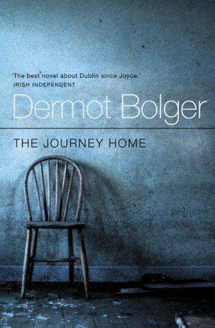Dermot Bolger - The Journey Home - Preis vom 06.10.2026 07:26:00 h