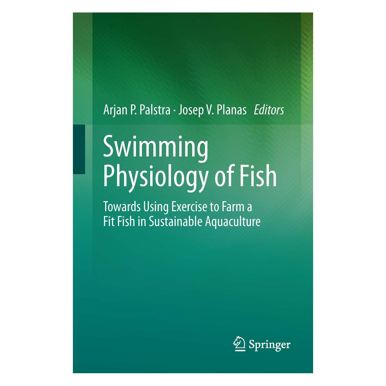 Springer Swimming Physiology of Fish (Englisch, Hardcover, Arjan P. Palstra, Josep V. Planas) (9783642310485)