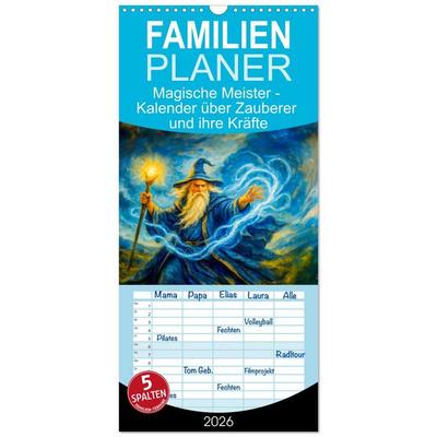 Familienplaner 2026 - Magische Meister - Kalender über Zauberer und ihre Kräfte mit 5 Spalten (Wandkalender, 21 x 45 cm) CALVENDO