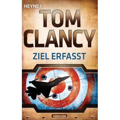 Ziel erfasst / Jack Ryan Band 14, Taschenbuch von Tom Clancy, Heyne