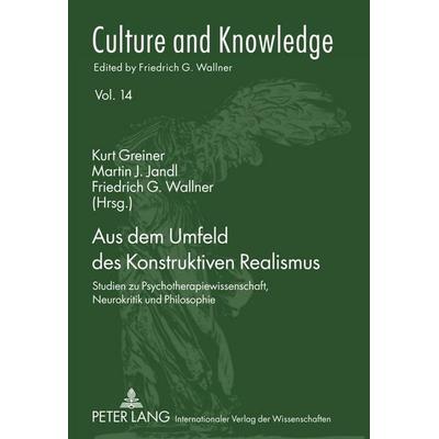 Aus dem Umfeld des Konstruktiven Realismus, Gebundene Ausgabe von , Peter Lang GmbH, Internationaler Verlag der Wissenschaften, 978-3-631-60029-0