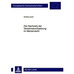 Der Nachweis der Verkehrsdurchsetzung im Markenrecht, Fachbücher von Andrej Levin
