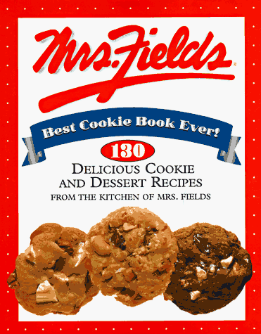 Debbi Fields - Mrs. Fields Best Cookie Book Ever!: 130 Delicious Cookie and Dessert Recipes from the Kitchen of Mrs. Fields - Preis vom 30.09.2026 22:30:23 h
