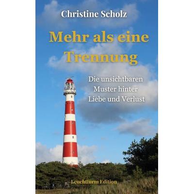 Mehr als eine Trennung, Taschenbuch von Christine Scholz, BoD – Books on Demand, 978-3-695-74217-2