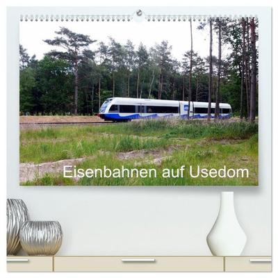 Eisenbahnen auf Usedom (hochwertiger Premium Wandkalender 2027 DIN A2 quer), Kunstdruck in Hochglanz