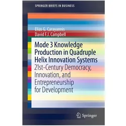 Mode 3 Knowledge Production in Quadruple Helix Innovation Systems, Fachbücher von Elias G. Carayannis, David F. J. Campbell