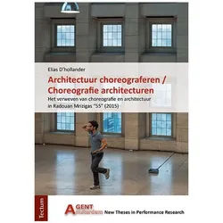 Architectuur choreograferen / Choreografie architecturen, Fachbücher von Elias D'hollander