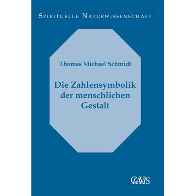 Die Zahlensymbolik der menschlichen Gestalt, Taschenbuch von , Clavis Verlag, 978-3-934839-34-2