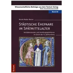Städtische Ehepaare im Spätmittelalter, Fachbücher von Nicole Matter-Bacon