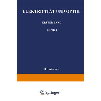 Elektricität und Optik, Set von Poincaré Poincaré,W. Jaeger,E. Gumlich, Springer Berlin, 978-3-642-51308-4