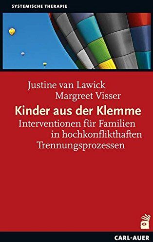 Lawick, Justine van - Kinder aus der Klemme: Interventionen für Familien in hochkonflikthaften Trennungen - Preis vom 11.10.2026 15:43:13 h