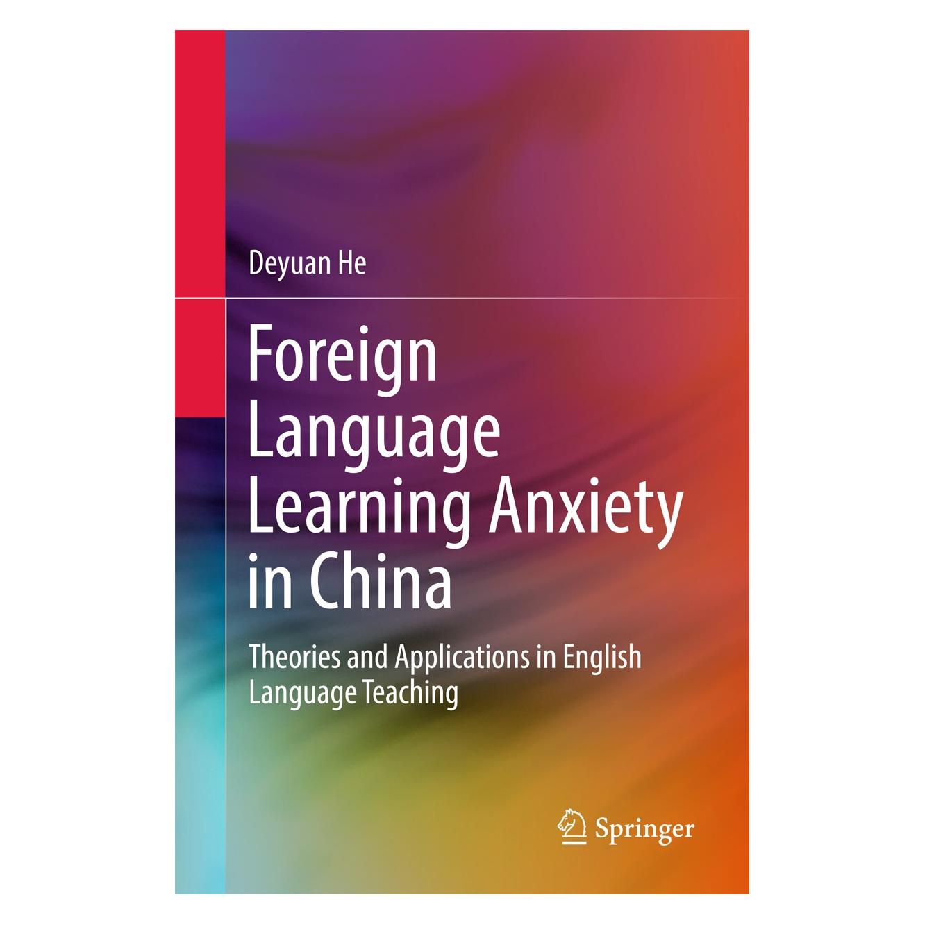 Springer Foreign Language Learning Anxiety in China (Englisch, Hardcover, Deyuan He) (9789811076619)