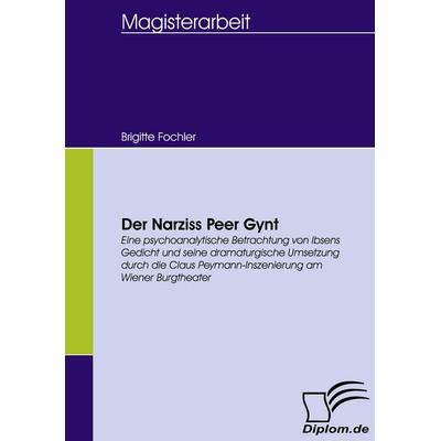 Der Narziss Peer Gynt, Taschenbuch von Brigitte Fochler, Diplomica Verlag GmbH, 978-3-8366-5739-6