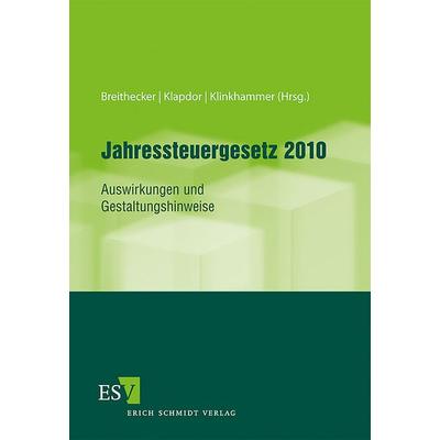 Jahressteuergesetz 2010, Taschenbuch von , Erich Schmidt Verlag, 978-3-503-13028-3