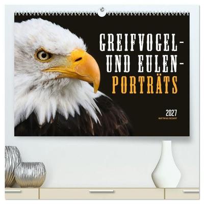 GREIFVOGEL- UND EULENPORTRÄTS (hochwertiger Premium Wandkalender 2027 DIN A2 quer), Kunstdruck in Hochglanz