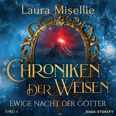 Chroniken der Weisen: Ewige Nacht der Götter (Band 4) - Laura Misellie, Audio, 9788728454398