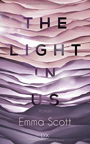 Emma Scott - The Light in Us (Light-in-us-Reihe, Band 1) - Preis vom 02.10.2026 23:42:20 h