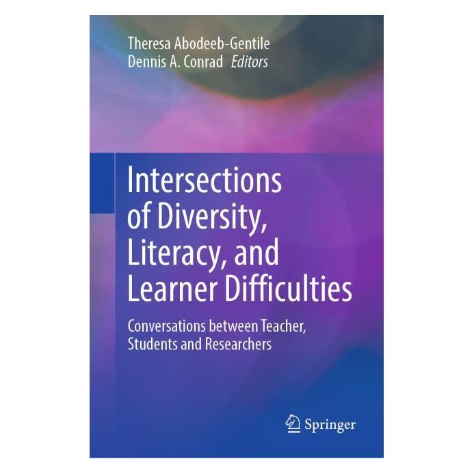 Springer Intersections of Diversity, Literacy, and Learner Difficulties (Englisch, Hardcover, Dennis A. Conrad, Theresa Abodeeb-Gentile) (63700044)