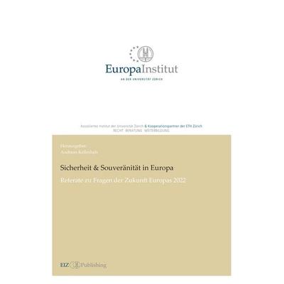 Sicherheit & Souveränität in Europa, Taschenbuch von Andreas Kellerhals, EIZ Publishing, 978-3-03994-003-5
