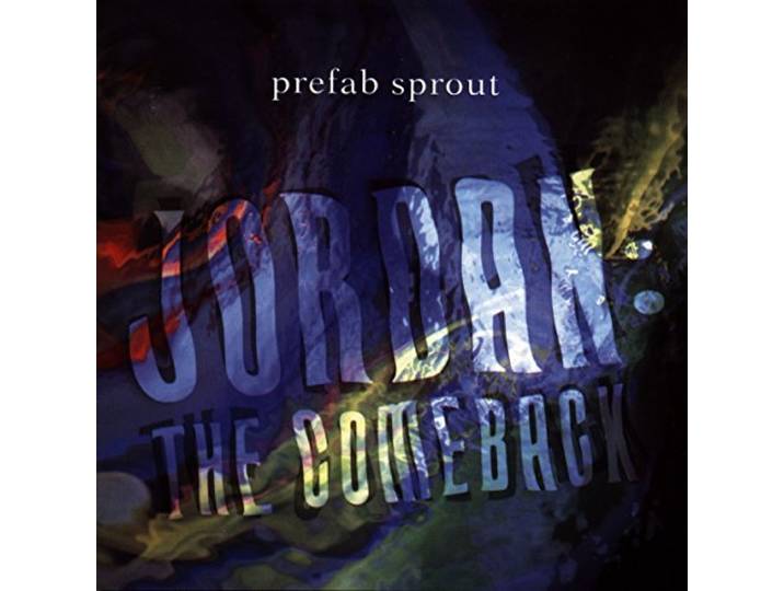 Prefab Sprout - Jordan: The Comeback