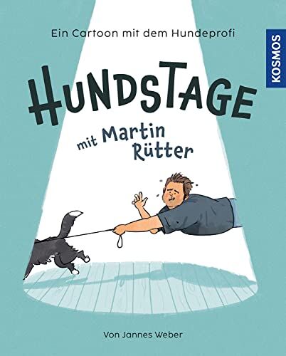 Martin Rütter - Hundstage mit Martin Rütter: Mit Martin und Emma auf der Hundewiese / Cartoons von Jannes Weber - Preis vom 10.10.2026 11:48:34 h
