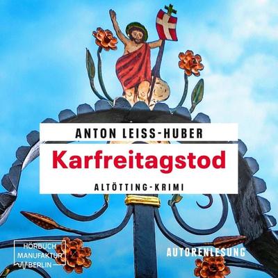 Karfreitagstod - Anton Leiss-Huber, Audio, 4066004464022