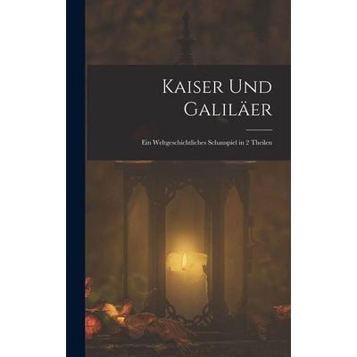 Kaiser Und Galiläer, Gebundene Ausgabe von Anonymous, Hutson Street Press, 978-1-01-657981-0