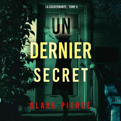 Un dernier secret (La gouvernante : tome 5) - Blake Pierce, Audio, 9798341570634