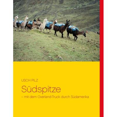 Südspitze, Taschenbuch von Usch Pilz, BoD – Books on Demand, 978-3-8370-4920-6