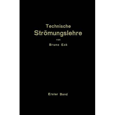 Einführung in die technische Strömungslehre, Taschenbuch von Bruno Eck, Springer Berlin, 978-3-642-89639-2