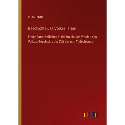 Geschichte des Volkes Israel, Taschenbuch von Rudolf Kittel, Outlook, 978-3-368-49354-7