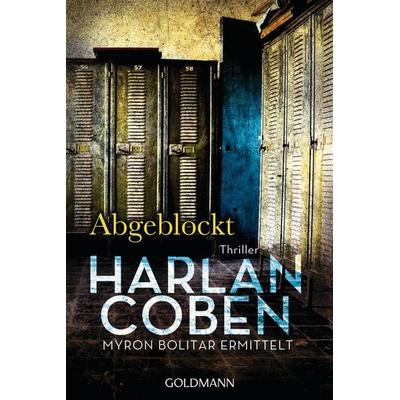 Abgeblockt - Myron Bolitar ermittelt, Taschenbuch von Harlan Coben, Goldmann