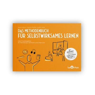 Methodenbuch für selbstwirksames Lernen, Taschenbuch von Valeria Pfeiffer,Nora Hilbert,Judith Holle, BeWirken gGmbH, 978-3-9823185-5-4