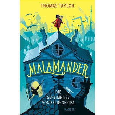 Malamander - Die Geheimnisse von Eerie-on-Sea, Gebundene Ausgabe von Thomas Taylor, Carl Hanser