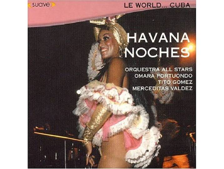 Le World Cuba: Havana Noches