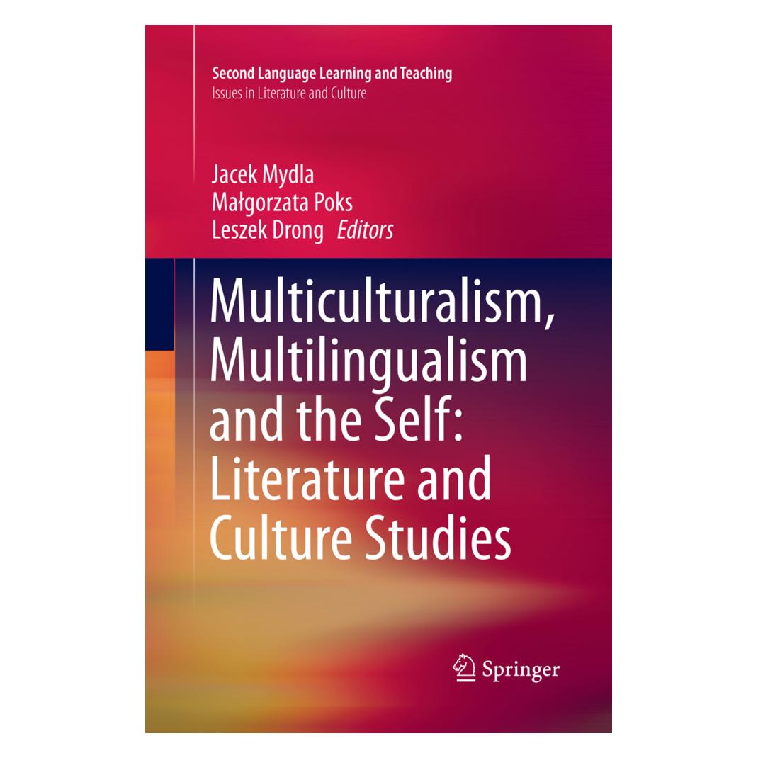 Springer Multiculturalism, Multilingualism and the Self: Literature and Culture Studies (Englisch, Softcover, Jacek Mydla, Leszek Drong, Malgorzata Poks) (56052811)