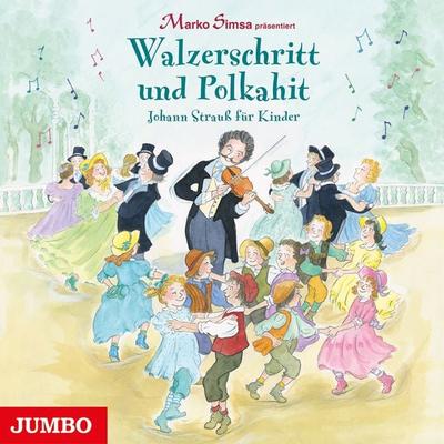 Walzerschritt und Polkahit. Johann Strauß für Kinder - Marko Simsa, CD, 9783833748561