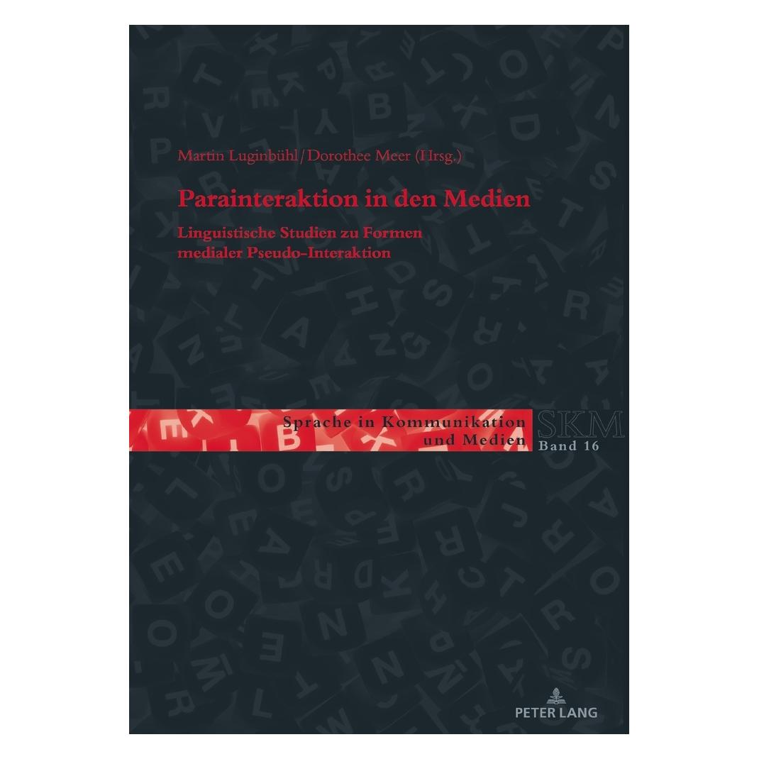 Peter Lang Parainteraktion in den Medien (Deutsch, Softcover, Dorothee Meer, Franc Wagner, Martin Luginbühl, Ulla Kleinberger) (56902795)