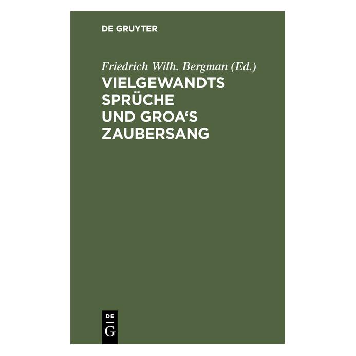 De Gruyter Vielgewandts Sprüche und Groas Zaubers (Deutsch, Hardcover, Saemund Sigfusson) (67769142)