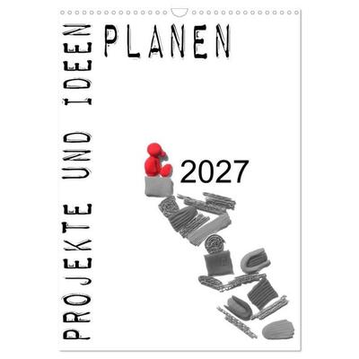 Projekte und Ideen planen (Wandkalender 2027 DIN A3 hoch), CALVENDO Monatskalender