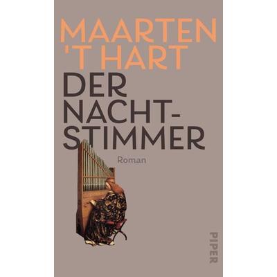 Der Nachtstimmer, Gebundene Ausgabe von Maarten 't Hart, Piper