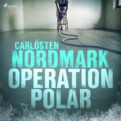 Operation Polar - Carlösten Nordmark, Audio, 9788726237993