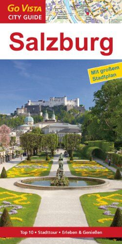 Roland Mischke - Salzburg: Reiseführer mit extra Stadtplan [Reihe Go Vista] (Go Vista City Guide) - Preis vom 13.10.2026 11:25:28 h